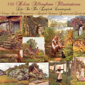 May include: A collection of 100 Helen Allingham illustrations titled Life In The English Countryside, featuring vintage book illustrations of English cottages, gardens, and landscapes with figures in period clothing and rural scenery.