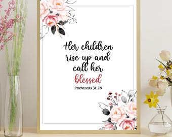Her Children Call Her Blessed Proverbs 31:28 Wall Art Print, Floral Watercolor Bible Verse (Digital Download)