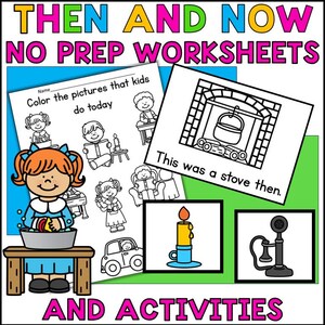 May include: A colorful educational worksheet titled "THEN AND NOW NO PREP WORKSHEETS AND ACTIVITIES." The image features illustrations of children, a stove, a candle, and a vintage telephone. The text "Color the pictures that kids do today" is visible.