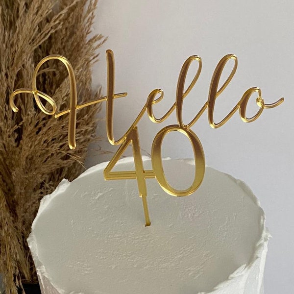 Hello 40 cake topper, Forty Cake topper Birthday, Cake Topper 40th, Cake Ideas Gold, Happy 40th Acrylic Cake Topper, Custom Age, Hello Forty