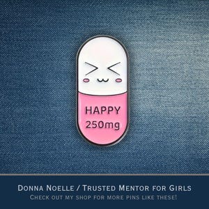 Cute Anti-Depressant Pin Happy Pill - Mental Health Matters Lapel Pin - Be Happy Button - Happiness Pin Emotional Support Gift Pinboard