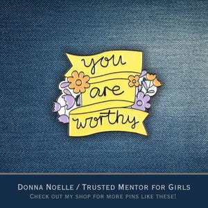 You Are Worthy Enamel Pin – Uplifting Quote Pin with Floral Design, Mental Health Gift, Self-Love Reminder, Positive Affirmation Pin