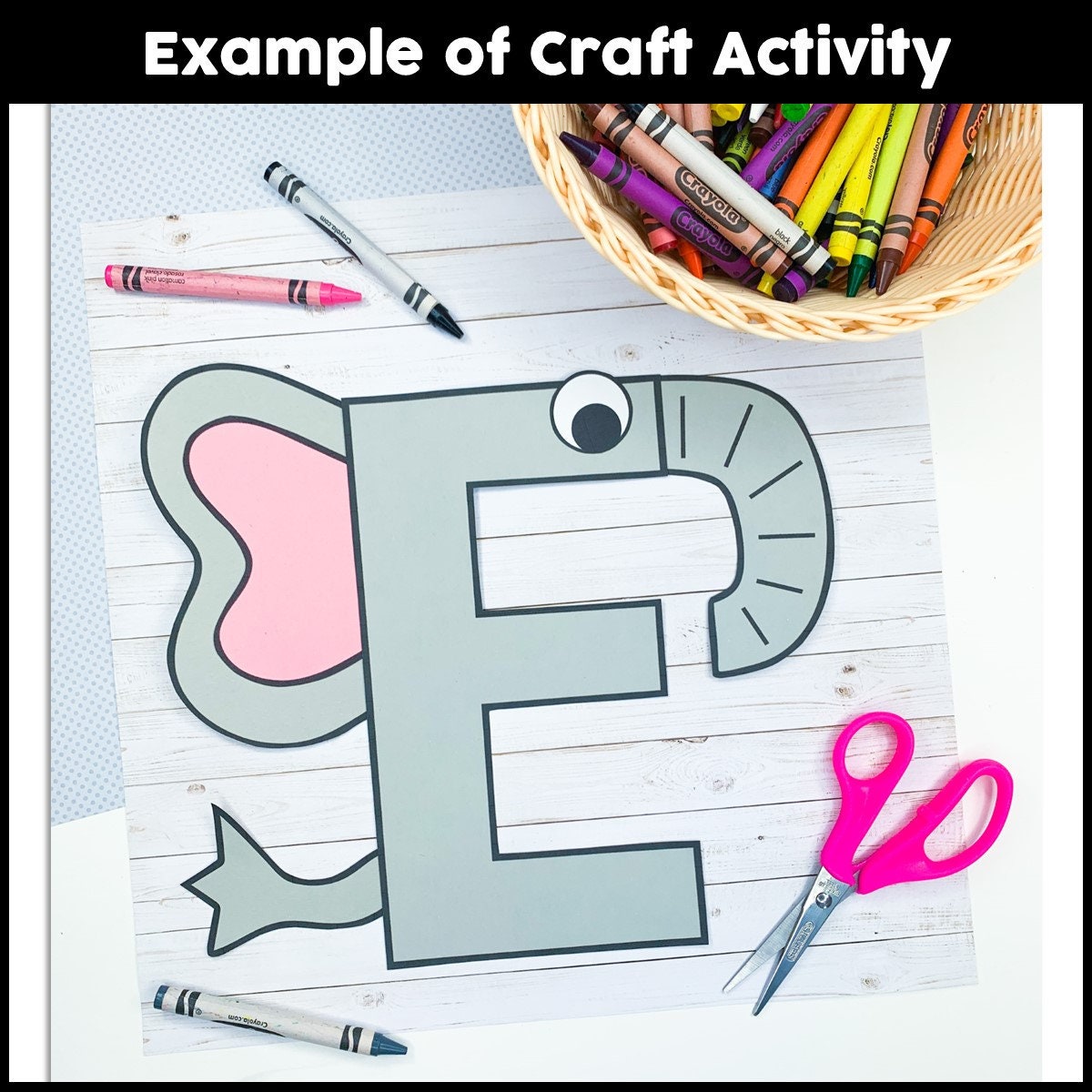 Letter E Craft Patterns Elephant Craft Alphabet Crafts Uppercase Letter