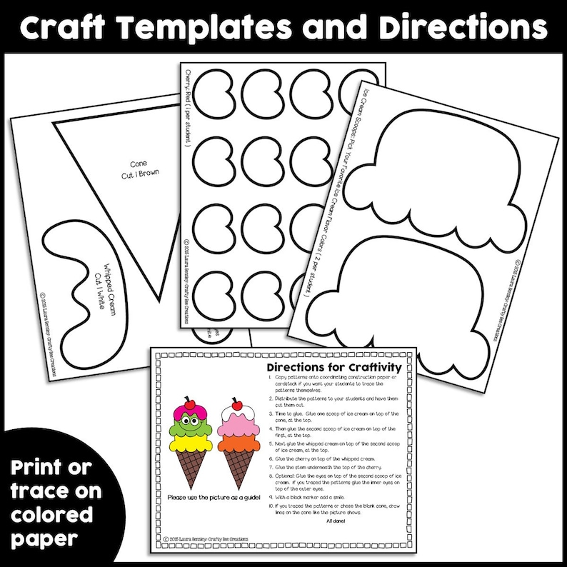 May include: Printable craft templates for making ice cream cones. The templates include a cone, whipped cream, and ice cream scoops. The instructions are included on a separate sheet. Print or trace the templates on colored paper.