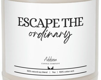 Escape the Ordinary | Inspirational Gift | Scented Soy Candle, 9oz