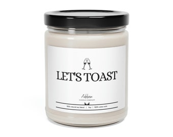 Let's toast | Wedding, Engagement, Anniversary, Graduation Gift | Scented Soy Candle, 9oz