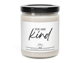 You are kind | Inspirational Gift | Affirmations | Scented Soy Candle, 9oz