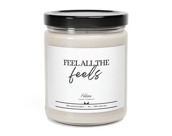 Feel all the feels | Inspirational Gift | Mental Health Awareness | Scented Soy Candle, 9oz