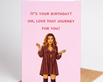 Schitt’s Creek Birthday Card – Alexis Rose Funny Birthday Card – Love That Journey For You – Handmade Greeting Card on Hammered Card