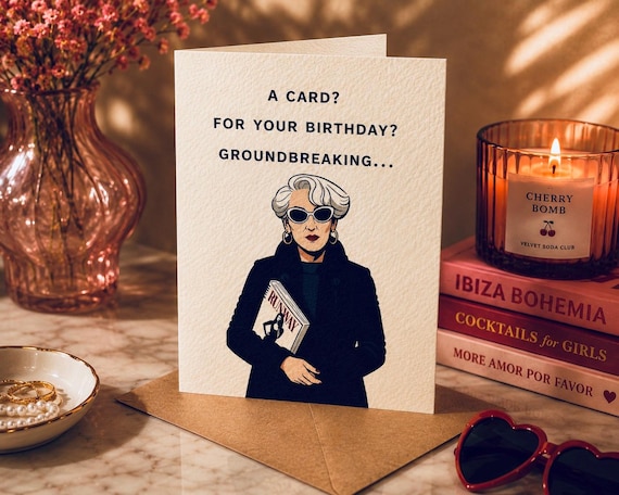 Funny Devil Wears Prada Birthday Card – Miranda Priestly Movie Quote Card – Pop Culture Greeting Card – Printed on Hammered Card