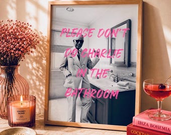 Please Don’t Do Charlie in the Bathroom Print, Funny Bathroom Wall Art, Humorous Home Decor, Housewarming Gift, Retro Pop Art Poster