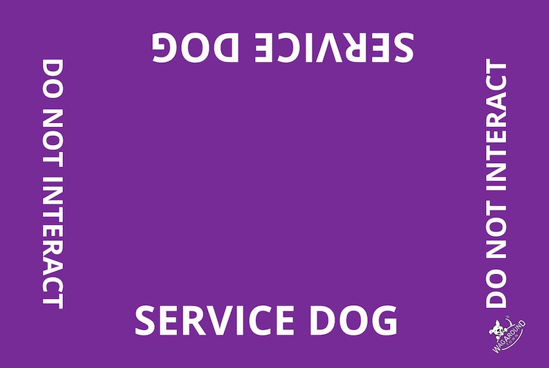 May include: A rectangular purple sign featuring white text. The words SERVICE DOG are printed at the top and bottom, while the phrase DO NOT INTERACT is printed on both the left and right sides. A small white logo with a dog icon is in the corner.