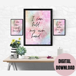 Miley Cyrus Inspired Wall Art - Flowers Quotes - I can love myself better, I can take myself dancing, I can hold my own hand, wall decor