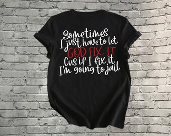 God Fix it t-shirt