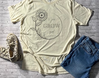 You GROW girl