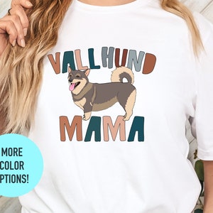 Swedish Vallhund Mama Shirts, Dog Mom, Dog Mom Gifts, Mothers Day Shirt, Gifts For Moms, New Puppy Gift,Dog Lover Gift, Dog Shirt for Women