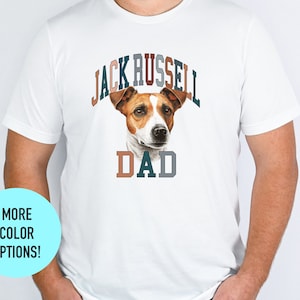 Jack Russell Dog Dad Shirt for Fathers Day Gift for Men, Dog Dad Tshirt for Men, Dog Dad Gift for Birthday Gift for Dad, Gift for Dog Lover