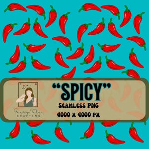 May include: A seamless PNG pattern featuring red chili peppers with green stems scattered on a teal background. The design includes the text "SPICY" and "SEAMLESS PNG 4000 x 4000 PX" in a rectangular banner, along with a logo.
