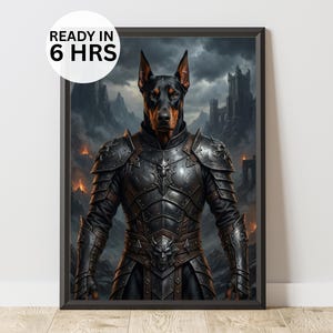 Puede incluir: Obra de arte enmarcada que presenta un Doberman Pinscher con armadura medieval, ambientada en un oscuro paisaje de fantasía con un castillo y fuego. La obra está en un marco negro, con el texto "READY IN 6 HRS" en un círculo blanco.