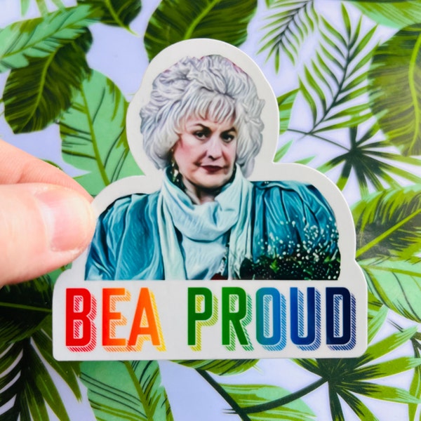Bea Proud: Golden Girls Inspired Bea Arthur Gay Pride Vinyl Sticker