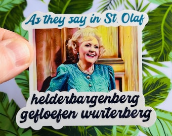 As They Say in St. Olaf - Golden Girls Inspired Betty White Rose Nylund Decal Vinyl Sticker