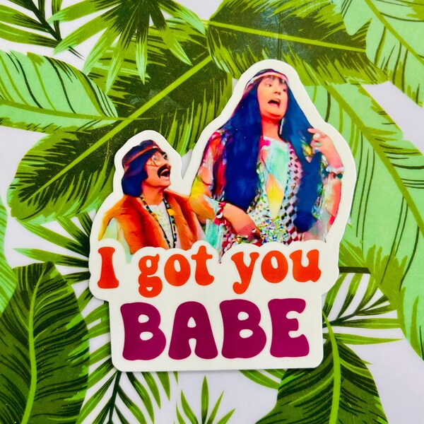 I got you babe: Dorothy Zbornak Sophia Petrillo Golden Girls Inspired Bea Arthur Cher Sonny Vinyl Sticker