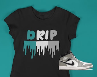 Drip T-shirt, , Shirt to match Air Jordan 1 Mid Light Smoke Grey, AJ1 Mid Light Smoke
