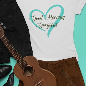 Good Morning Gorgeous Shirt, Gorgeous Shirt, Gift for Valentine’s Day, MJB