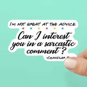 Chandler Bing Quote Sticker - Funny Friends Quote Sticker - Matthew Perry Chandler Bing Quote Sticker