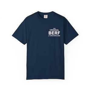 Das Original BERF of Chicagoland Unisex Garment-Dyed T-Shirt - The Bear Typo T-Shirt - Lustiges falsch geschriebenes Shirt aus der Bear-TV-Show