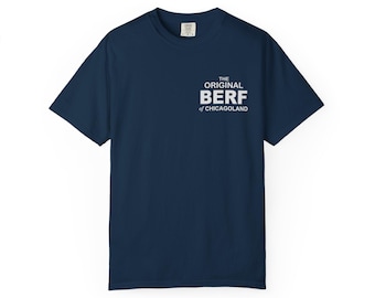 L'original BERF de Chicagoland T-shirt teint en pièce unisexe - T-shirt The Bear Typo - Drôle faute d'orthographe de la série télévisée The Bear