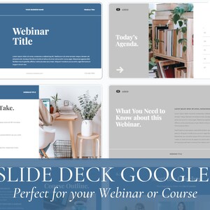 May include: A Google Slides template for a webinar or course. The template has a blue and grey colour scheme and features a bookshelf with books, a desk with a laptop, and a plant. The text on the slides includes "Webinar Title", "Today's Agenda", "Notes to Take", "What You Need to Know about this Webinar", and "Slide Deck Google".