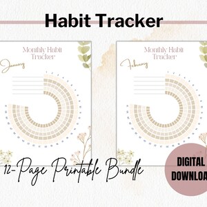 May include: A printable habit tracker bundle with 12 pages. The image shows two pages, one for January and one for February. Each page has a circular habit tracker with a floral design and the text "Monthly Habit Tracker".