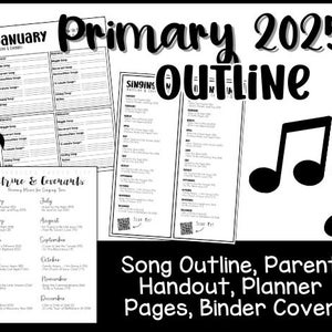 May include: Black and white printable planner pages for primary music teachers. The pages include a January calendar, a Doctrine and Covenants song list, and a song outline. The text "Primary 2025 Outline" is at the top of the page.