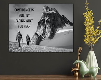 Confidence Is Built By Facing What You Fear Canvas Wall Art - Motivational Quotes - Inspirational Print - Home Decor - Office Decor - Gift