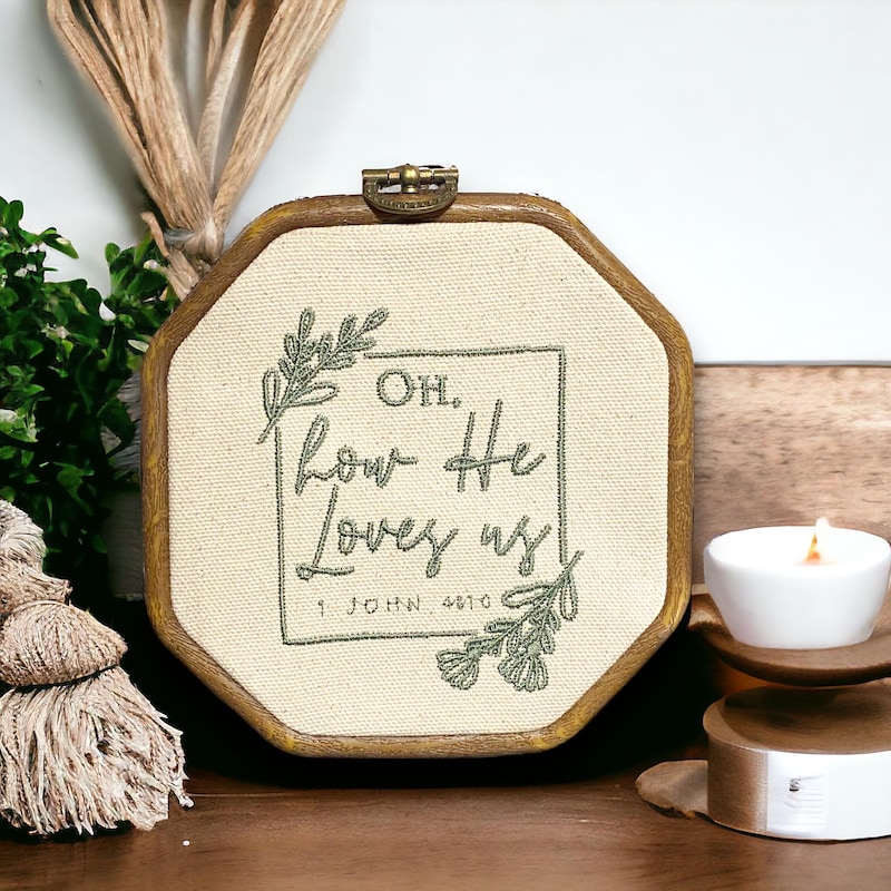Oh How He Loves 1 John 4:10, Finished Embroidery Hoop Wall Decor, Scripture Decor, Bible Embroidery, Framed Scripture, Christian Wall Art