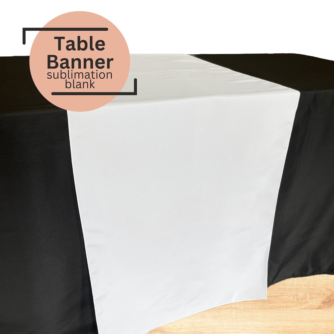 Sublimation Blank Table Banner, Sublimation Blank, 100 Polyester
