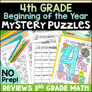 May include: A colorful image of 4th Grade math puzzles with the text "4th GRADE Beginning of the Year MYSTERY PUZZLES". The image includes worksheets, colored pencils, and the text "NO Prep! REVIEWS 3rd GRADE MATH".