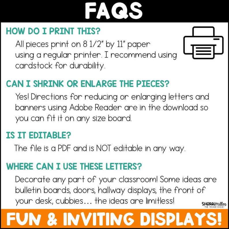 May include: A white background with the title "FAQs" in black. The image contains text answering questions about printing, resizing, and editing classroom display letters. A printer icon is also included. The bottom banner reads "FUN & INVITING DISPLAYS!"