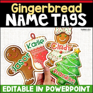 May include: Gingerbread name tags in various shapes, including a gingerbread man, stocking, gingerbread woman, and Christmas tree. Each tag has a name written on it: Jason, Karlie, Cindy, and Brandon. The text "Gingerbread NAME TAGS" is at the top.