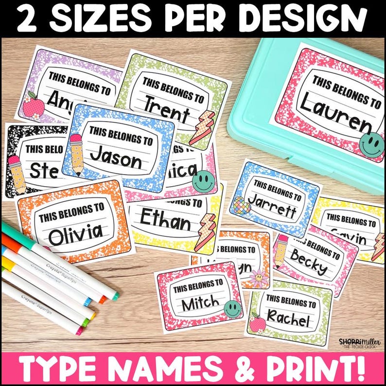 May include: A selection of colourful name tags with the text "This Belongs To" and various names. The tags have decorative borders, including apples, pencils, and lightning bolts. A teal container and markers are also visible. The text "2 Sizes Per Design" and "Type Names & Print!" are also present.