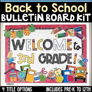 May include: A colorful back-to-school bulletin board kit with the text "Back to School BULLETIN BOARD KIT". The design includes pencils, notebooks, a school bus, and the words "WELCOME to 3rd GRADE!". Includes Pre-K to 12th grade options.