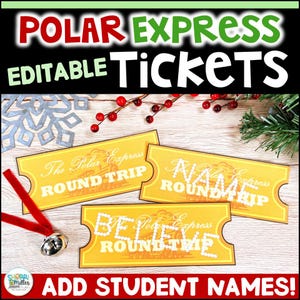 May include: A festive image featuring three yellow Polar Express tickets with the words "The Polar Express", "Name", and "Believe" in white. The tickets are on a wooden surface, with a red ribbon and a silver bell. The text "ADD STUDENT NAMES!" is also visible.