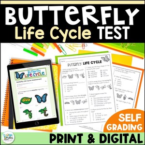 May include: A printable and digital butterfly life cycle test for kids. The test includes multiple choice questions and images of the butterfly life cycle stages. The test is self-grading and includes the words "Print & Digital" and "Self Grading".
