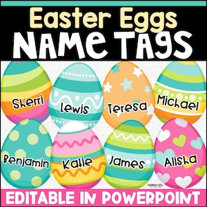 May include: Colorful Easter egg name tags with names like Sherri, Lewis, Teresa, Michael, Benjamin, Katie, James, and Alisha. The eggs are decorated with stripes, polka dots, and hearts. The text "Easter Eggs NAME TAGS" is at the top.