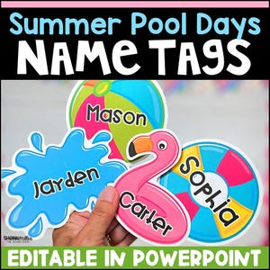 May include: Colorful name tags with a summer pool theme. The tags are shaped like a beach ball, water splash, flamingo, and a pool float. Each tag has a name written on it: Mason, Jayden, Carter, and Sophia. The text "Summer Pool Days NAME TAGS" is at the top.