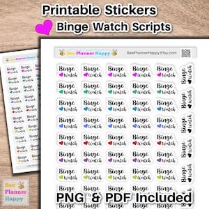 May include: A sheet of printable stickers featuring the phrase "Binge Watch" in various colours and fonts. The stickers are designed for use in planners and journals. The text "PNG & PDF Included" is also visible on the sheet.