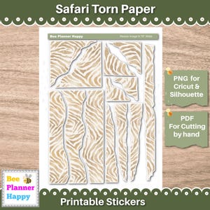 May include: A digital sheet of printable stickers featuring beige and white zebra-striped patterns with torn paper edges. The text reads Safari Torn Paper, Bee Planner Happy, Resize Image 6.76" Wide, PNG for Cricut & Silhouette, and PDF For Cutting by hand.