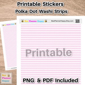 May include: Printable pink and white polka dot washi tape strips. The image shows a sheet of printable washi tape with the text "Printable" and "PNG & PDF Included".