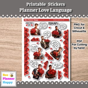 May include: Printable planner stickers with a Valentine's Day theme. The stickers feature images of men holding roses, speech bubbles with phrases, and red rose borders. Includes PNG and PDF formats.